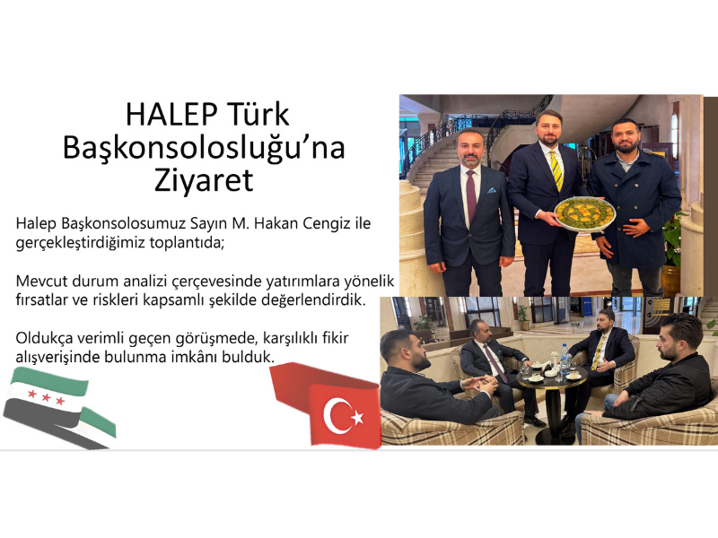 Halep’te Stratejik Temas: TUSKİM Heyeti Başkonsolosluk Makamında
