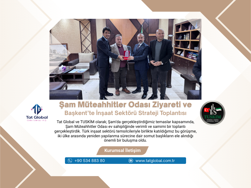 Şam Müteahhitler Odası Ziyareti ve Başkent’te İnşaat Sektörü Strateji Toplantısı