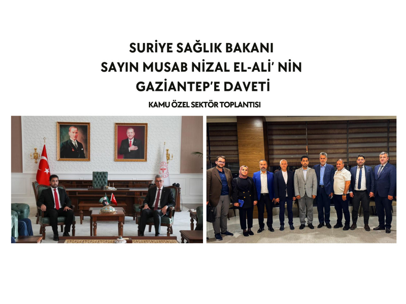 Üst Düzey Diplomatik Ziyaret: Suriye Sağlık Bakanı Gaziantep’te